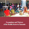 Exemptions and Waivers of the Health Sector in Tanzania – 2018
